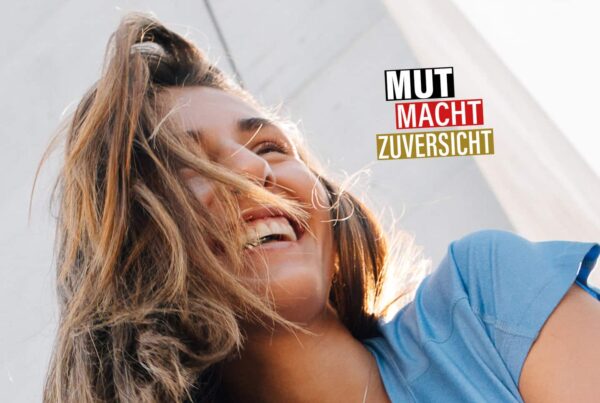 Mut macht Zuversicht